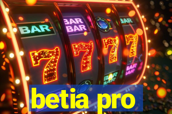 betia pro